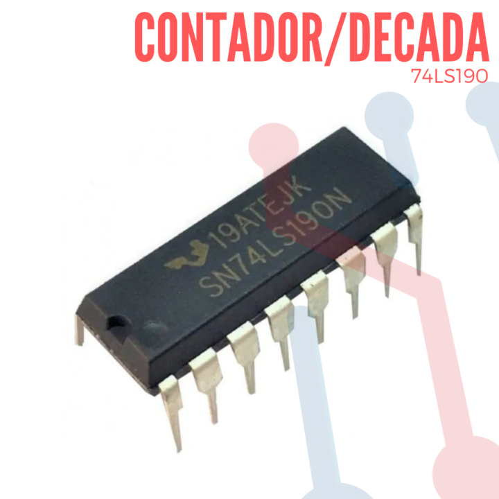 Circuito Integrado 74LS190 (Contador de Decadas Up/Down)